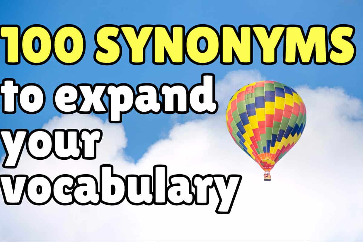 100 Synonyms To Expand Your Vocabulary In English