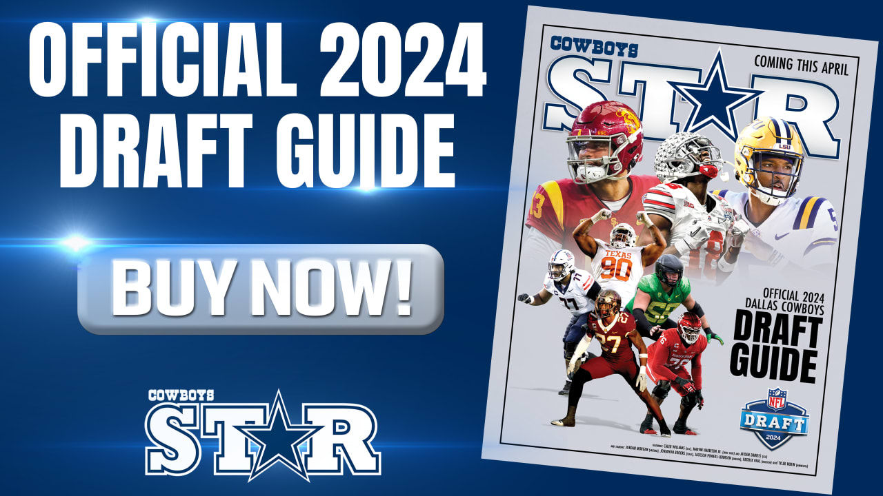 2024 Dallas Cowboys Draft Guide Now Available 2024 Dallas Cowboys Draft Guide Now Available