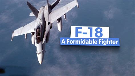 5 Features That Make The F 18 Such A Formidable Fighter Jet 5 Features That Make The F 18 Such A Formidable Fighter Jet