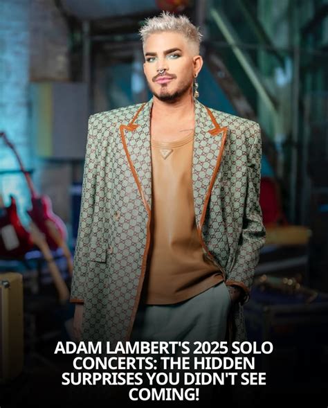 Adam Lambert Tour 2025 The Ultimate Concert Experience