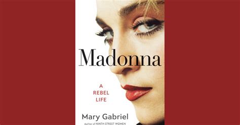 Ageism Her Motown Influences And More What The Book Madonna A Rebel Life Tells Us About Madonna