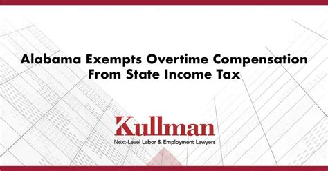 Alabama Exempts Overtime Compensation From State Income Tax Kullman Alabama Exempts Overtime Compensation From State Income Tax Kullman