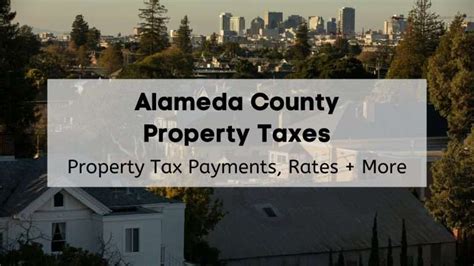 Alameda County Property Taxes 2025 Guide Understanding Alameda County Ca Property Taxes Rates Due Dates More Alameda County Property Taxes 2025 Guide Understanding Alameda County Ca Property Taxes Rates Due Dates More