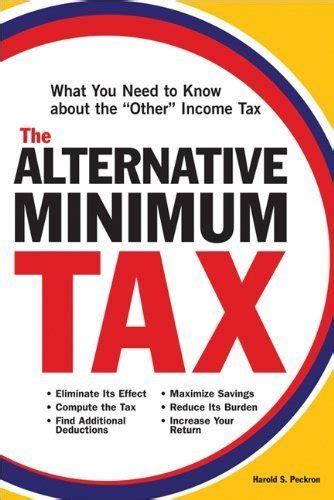 Alternative Minimum Tax What You Need To Know About The Other Tax Peckron 9781572484603 Amazon Com Books Alternative Minimum Tax What You Need To Know About The Other Tax Peckron 9781572484603 Amazon Com Books