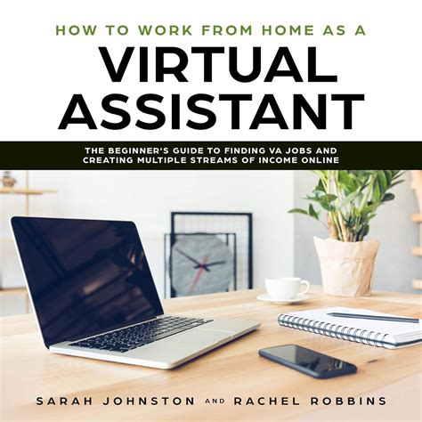 Amazon Com How To Work From Home As A Virtual Assistant The Beginner S Guide To Finding Va Jobs And Creating Multiple Streams Of Income Online Legitimate Work From Home Opportunities And How To