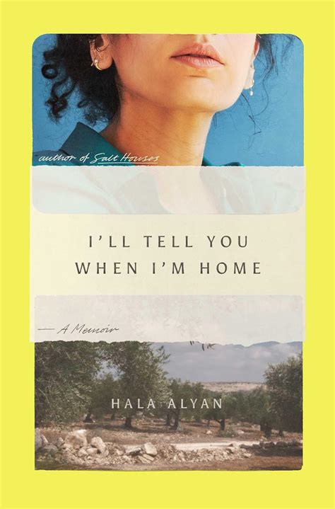 Amazon Com I Ll Tell You When I M Home A Memoir 9781982182588 Alyan Hala Books