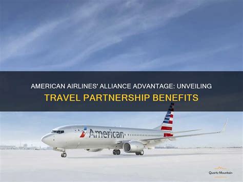 American Airlines Amp 39 Alliance Advantage Unveiling Travel Partnership Benefits Quartzmountain