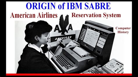 American Airlines Develops Sabre The First Online Reservation System History Of Information