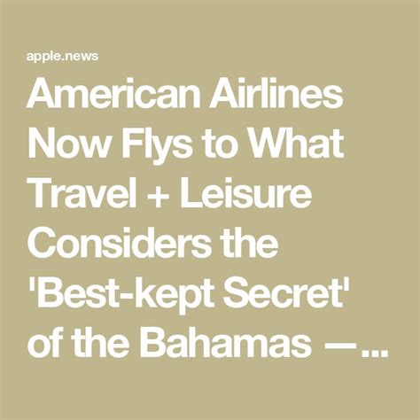 American Airlines Now Flies To What Travel Leisure Considers The Amp 39 Best Kept Secret Amp 39 Of The