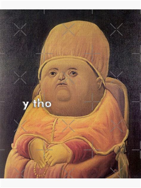 Amp Quot Y Tho Why Though Funny Meme T Shirt Amp Quot Sticker For Sale By Superhygh