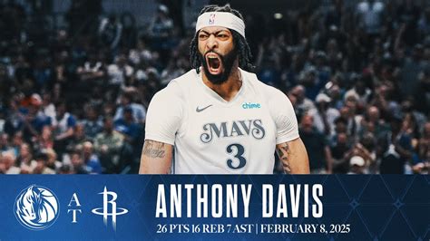 Anthony Davis Mavericks Debut 26 Pts 16 Reb Highlights Vs Houston Rockets February 8 2025