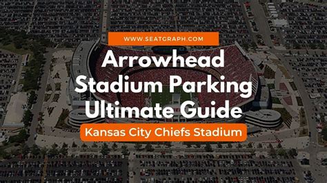 Arrowhead Stadium Parking Ultimate Guide 2024 Kansas City Chiefs Stadium Seatgraph