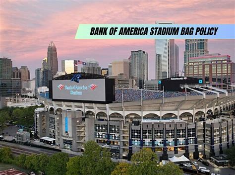 What is the full understanding of the bank of america stadium bag policy?