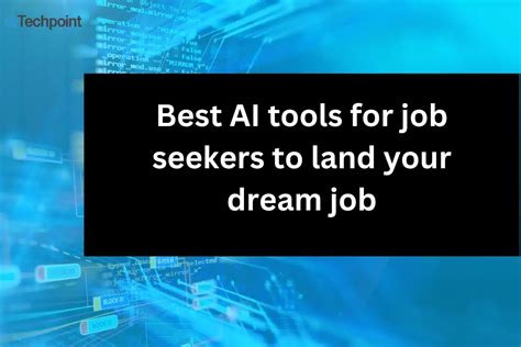 Best Ai Tools For Job Seekers To Land Your Dream Job