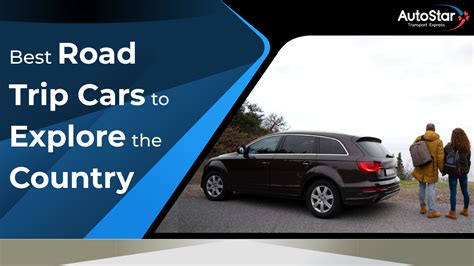 Best Road Trip Cars The Ultimate Guide For Your Next Adventure Best Car Rental Deals With
