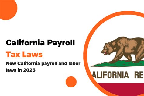 California Payroll Tax Laws In 2025 Everything Employers Need To Know Ontheclock
