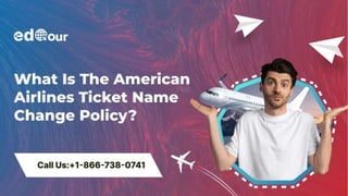 Change Name On American Airlines Ticket Pptx