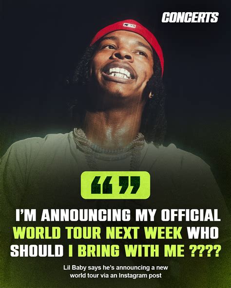 Concert Lil Baby In An Instagram Caption Said He S Announcing A New World Tour Next Week He Also Asked Fans Who He Should Bring With Him Who Instagram Concert Lil Baby In An Instagram Caption Said He S Announcing A New World Tour Next Week He Also Asked Fans Who He Should Bring With Him Who Instagram
