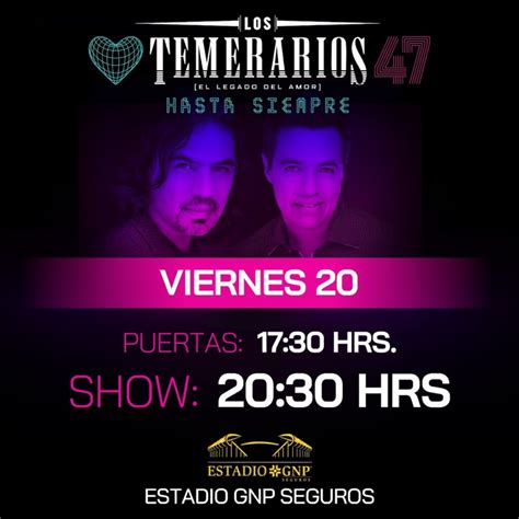 Concierto De Los Temerarios En El Estadio Gnp Seguros Setlist De Canciones Horario Y Telonero Concierto De Los Temerarios En El Estadio Gnp Seguros Setlist De Canciones Horario Y Telonero
