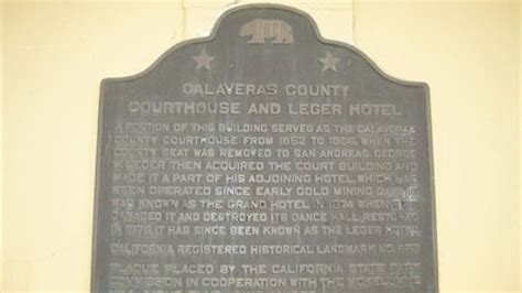 Courthouse Of Calaveras County Leger Hotel No 663 California Historical Landmark Sierra Nevada Geotourism Courthouse Of Calaveras County Leger Hotel No 663 California Historical Landmark Sierra Nevada Geotourism