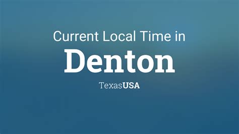 Current Local Time In Denton Texas