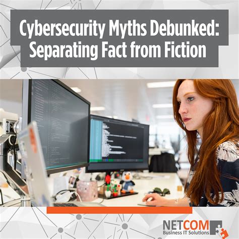 Cybersecurity Myths Debunked Separating Fact From Fiction Cybersecurity Myths Debunked Separating Fact From Fiction