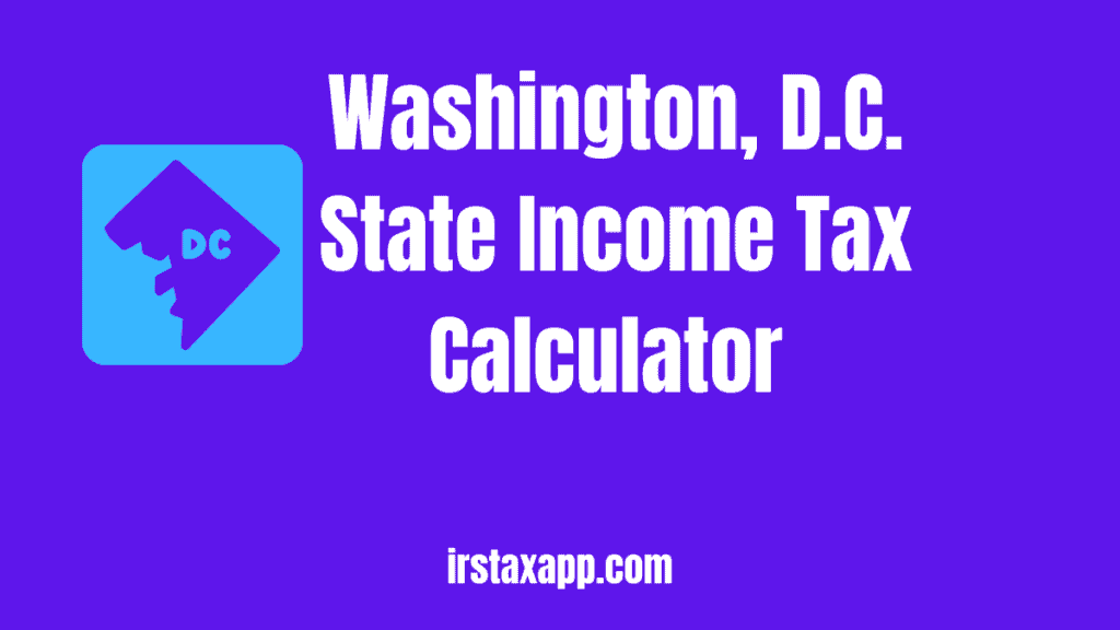 Navigate the Impact of dc state income tax on Your Finances