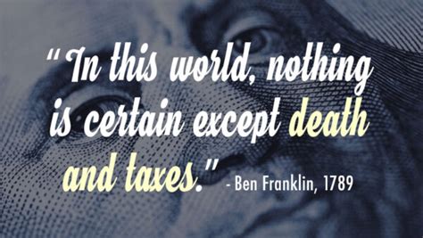 Death Taxes Quote Origin Meaning From Ben Franklin Death Taxes Quote Origin Meaning From Ben Franklin