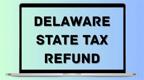 Unlock Your Delaware Tax Refund Today