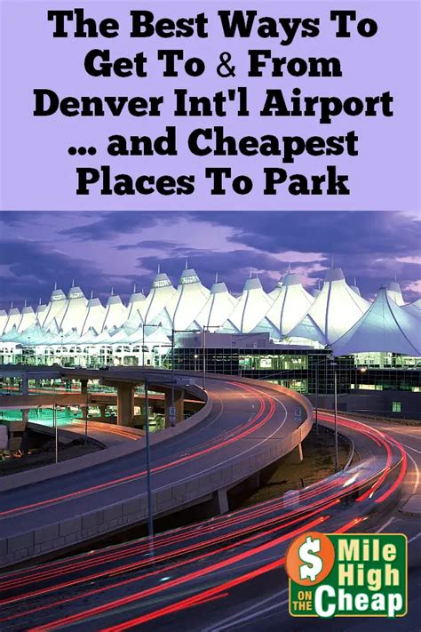 Denver Airport Transportation Parking Options Mile High On The Cheap