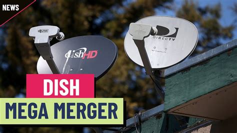 Directv Dish Merger How It Will Impact Customers