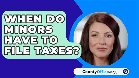 Do Minors Have To File Taxes If They Work Countyoffice Org