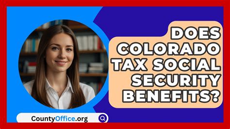 Does Colorado Tax Social Security