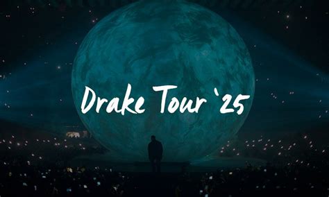 Drake 2025 Tour Dates Concert Schedule Live Nation Drake 2025 Tour Dates Concert Schedule Live Nation