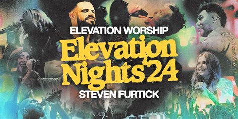 Elevation Nights Tour 2024 Experience The Ultimate Worship Journey