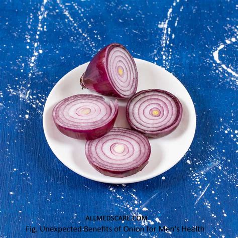 Exploring The Unexpected Benefits Of Onion For Men S Health