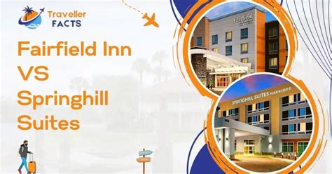 Fairfield Inn Vs Springhill Suites Best Marriott Hotel Traveller Facts