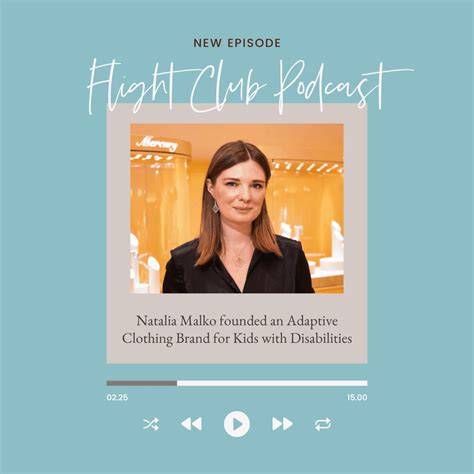 Flight Club Podcast Natalia Malko Founded An Adaptive Clothing Brand For Kids With Disabilities