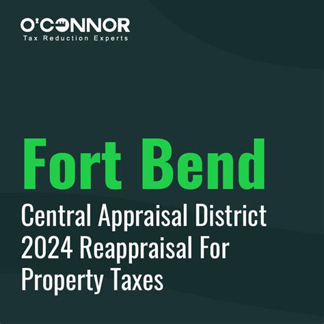 Fort Bend Central Appraisal District 2024 Property Tax Reappraisal