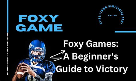 Foxy Games A Beginner Amp 39 S Guide To Victory Gamesareus Computer And Video Games Foxy Games A Beginner Amp 39 S Guide To Victory Gamesareus Computer And Video Games