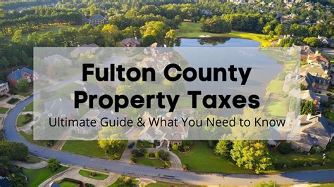 How Does Fulton Property Tax Affect Your Property Investment?