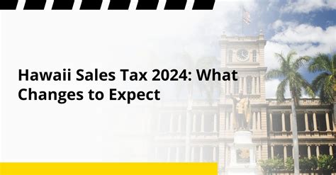 Hawaii Sales Tax 2024 What Changes To Expect Hawaii Sales Tax 2024 What Changes To Expect