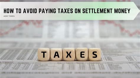Here Is How To Avoid Paying Taxes On Settlement Money Legally Here Is How To Avoid Paying Taxes On Settlement Money Legally