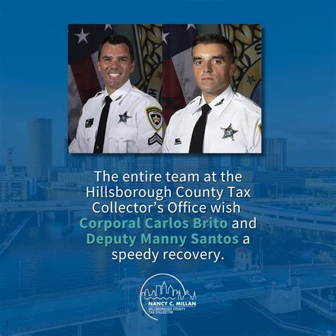 Hillsborough Tax Collector On X We Are Thinking Of Hillsborough County Sheriff Dep Santos And Corp Brito As They Recover From Injuries Sustained In The Line Of Duty We Join With The Hillsborough Tax Collector On X We Are Thinking Of Hillsborough County Sheriff Dep Santos And Corp Brito As They Recover From Injuries Sustained In The Line Of Duty We Join With The