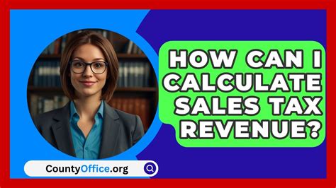 How Can I Calculate Sales Tax Revenue Countyoffice Org