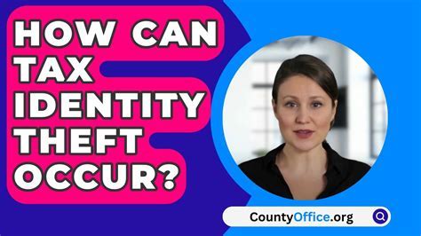 How Can Tax Identity Theft Occur
