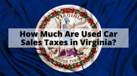How Much Are Used Car Sales Taxes In Virginia