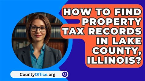 How To Find Property Tax Records In Lake County Illinois Countyoffice Org