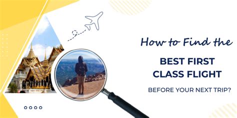 How To Find The Best First Class Flight Before Your Next Trip Business Flight Shop Blog
