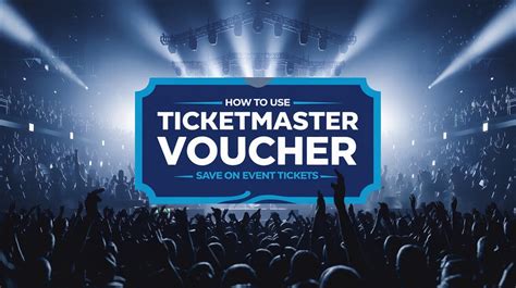 How To Use Ticketmaster Voucher Save On Event Tickets How To Use Ticketmaster Voucher Save On Event Tickets